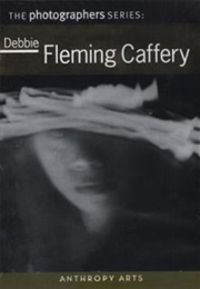 The Photographers Series: Debbie Fleming Caffery (2009)