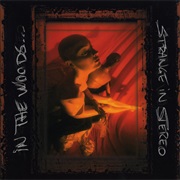 In the Woods... - Strange in Stereo