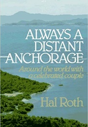 Always a Distant Anchorage (Hal Roth)