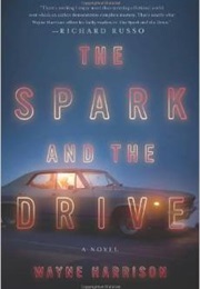 The Spark and the Drive (Wayne Harrison)