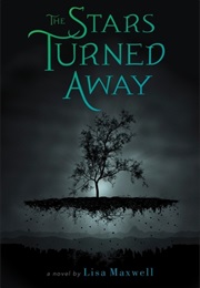 The Stars Turned Away (Lisa Maxwell)