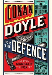 Conan Doyle for the Defence (Margalit Fox)