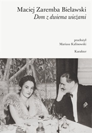 Dom Z Dwiema Wieżami (Maciej Zaremba Bielawski)