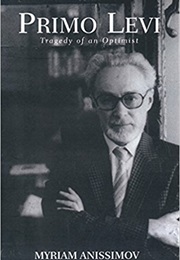 Primo Levi: Tragedy of an Optimist (Myriam Anissimov)