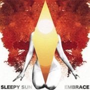 Sleepy Sun - Embrace