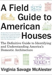 A Field Guide to American Houses