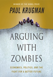 Arguing With Zombies (Paul Krugman)
