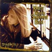 Kenny Wayne Shepherd	- Trouble Is...