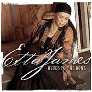 Etta James - Blues to the Bone
