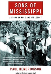 Sons of Mississippi: A Story of Race and Its Legacy (Paul Hendrickson)
