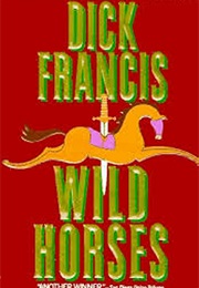 Wild Horses (Dick Francis)