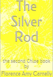 The Silver Rod (Florence Amy Carnelly)
