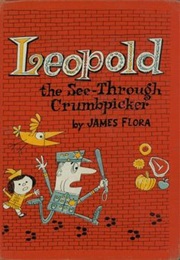 Leopold the See Tthrough Crumbpicker (James Flora)