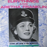 Sisters Are Doin It for Themselves - Aretha Franklin