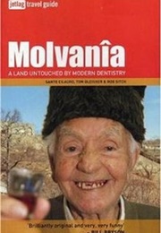Molvania: A Land Untouched by Modern Dentistry (Cilauro, Gleisner, Sitch)