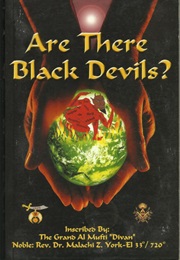 Are There Black Devils? (Dr. Malachi Z. York)