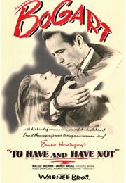 To Have and Have Not (1944, Howard Hawks)