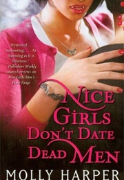Nice Girls Don't Date Dead Men (Molly Harper)