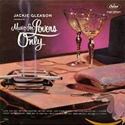 Music for Lovers Only - Jackie Gleason