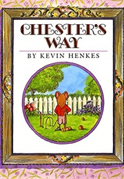 Chester&#39;s Way (Kevin Henkes)