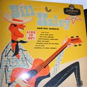 Bill Haley and His Comets Live It Up!