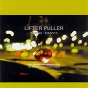 Lifter Puller- Fiestas + Fiascos