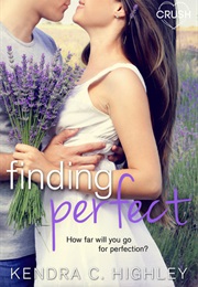Finding Perfect (Kendra C. Highley)