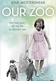 Our Zoo (June Mottershead)