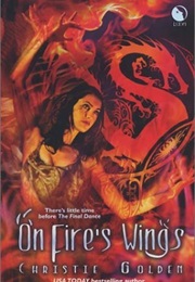 On Fire&#39;s Wings (Christie Golden)