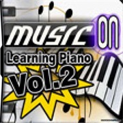 Music On: Learning Piano Volume 2
