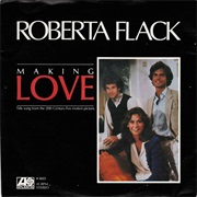 Making Love - Roberta Flack