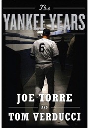 The Yankee Years (Joe Torre &amp; Tom Verducci)