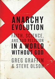 Anarchy Evolution: Faith, Science, and Bad Religion in a World Without God (Greg Graffin, Steve Olson)