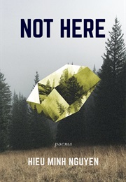 Not Here (Hieu Minh Nguyen)