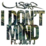 I Don't Mind - Usher Ft. Juicy J
