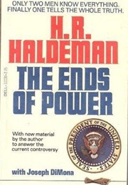 The Ends of Power (H. R. Haldeman and Joseph Dimona)