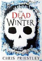 The Dead of Winter (Chris Priestly)