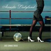 Acoustic Ladyland Last Chance Disco