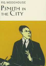 Psmith in the City (P.G. Wodehouse)