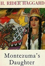 Montezuma's Daughter (H. Rider Haggard)