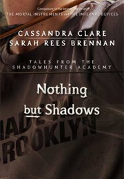 Nothing but Shadows (Cassandra Clare)