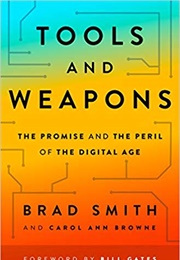 Tools and Weapons: The Promise and the Peril of the Digital Age (Brad Smith)