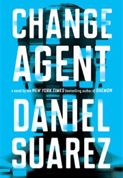 Change Agent (Daniel Suarez)