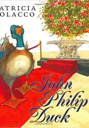 John Philip Duck (Patricia Polacco)