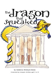The Dragon That Squeaked (Arabella McIntyre-Brown)