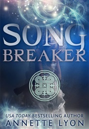 Song Breaker (Annette Lyon)