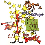 Les Claypool and the Holy MacKerel — Highball With the Devil