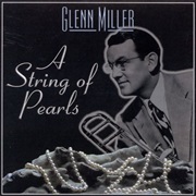 String of Pearls (Glenn Miller)