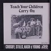 Teach You Children- Crosby, Stills, Nash &amp; Young
