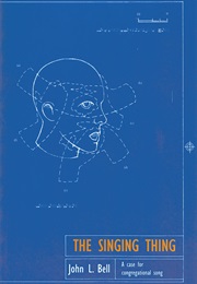 The Singing Thing (John L. Bell)